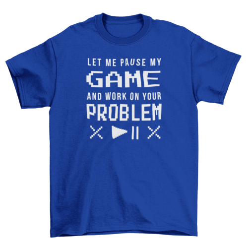 Gamer Funny Quote Pixel Art T-shirt - Pixel Comet Shop